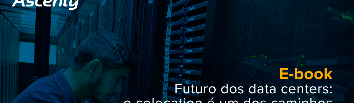 E-Book: Colocation-Tudo o que você precisa saber