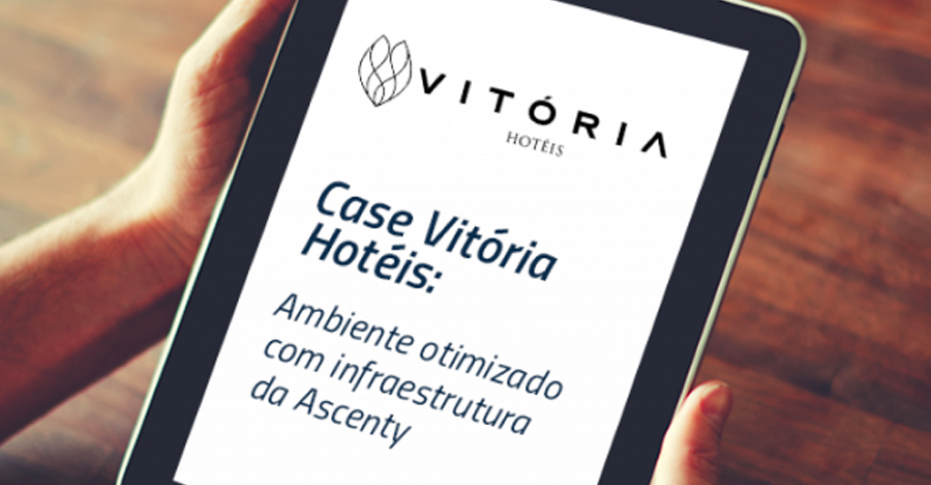 Vitória Hotels enhances its IT environment with Ascenty infrastructure